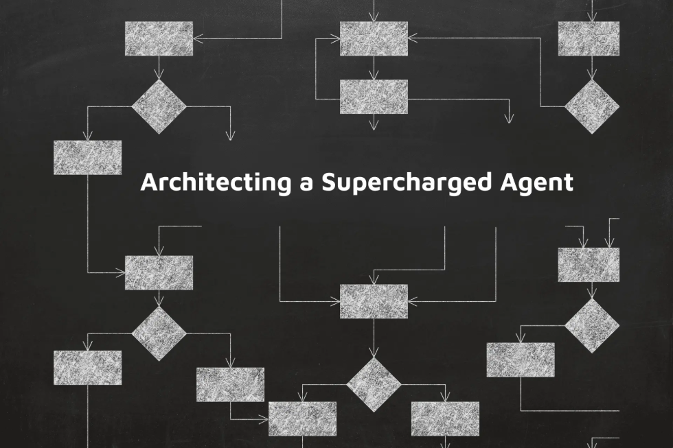 Architecting Supercharged Agents