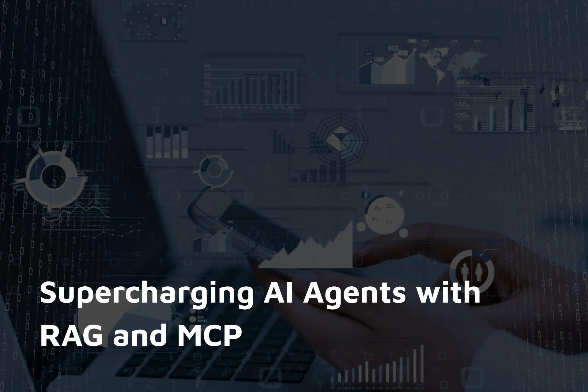 Empower Your AI Agents with RAG and MCP