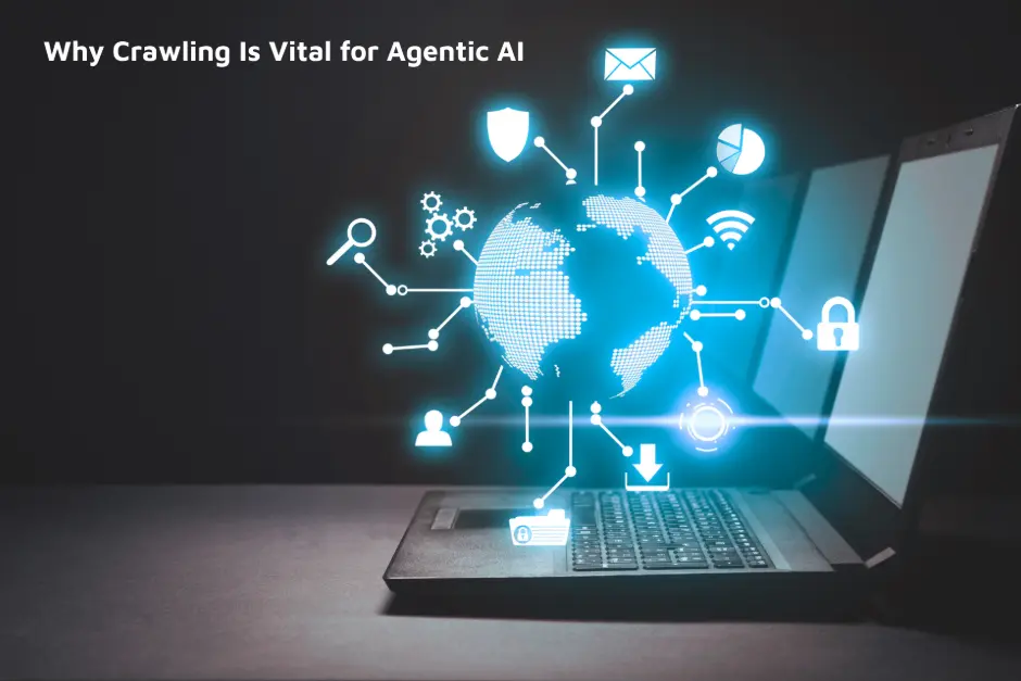 why-crawling-is-vital-for-agentic-ai
